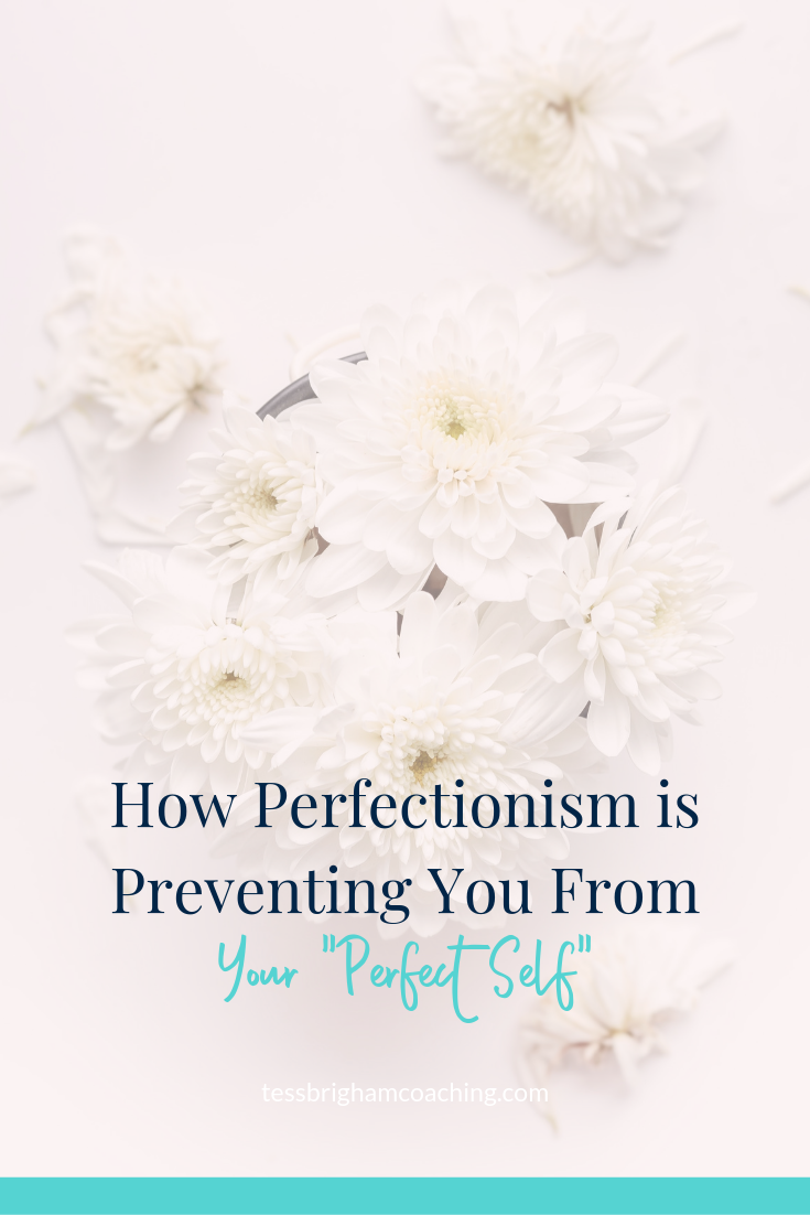 How Perfectionism is Preventing You from Your “Perfect Self”